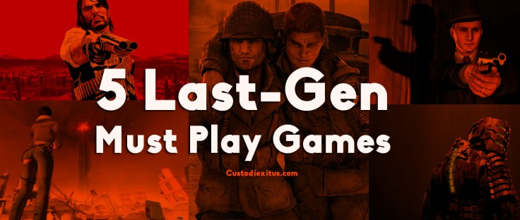 5-Last-gen-Must-play-games